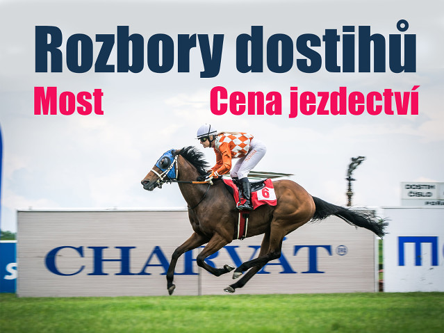 Rozbory dostihů: Most - 8. 6. - Cena jezdectví