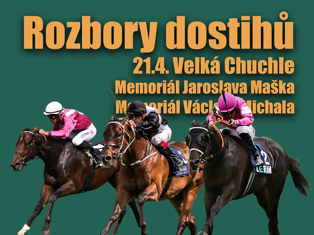 Rozbory dostihů: Velká Chuchle - 21. 4. - Memoriály Maška a Michala