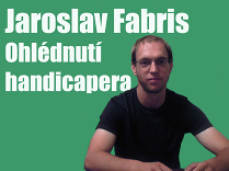 Jaroslav Fabris: Ohlédnutí handicapera 